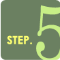 STEP.5